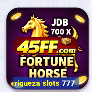 riqueza slots 777